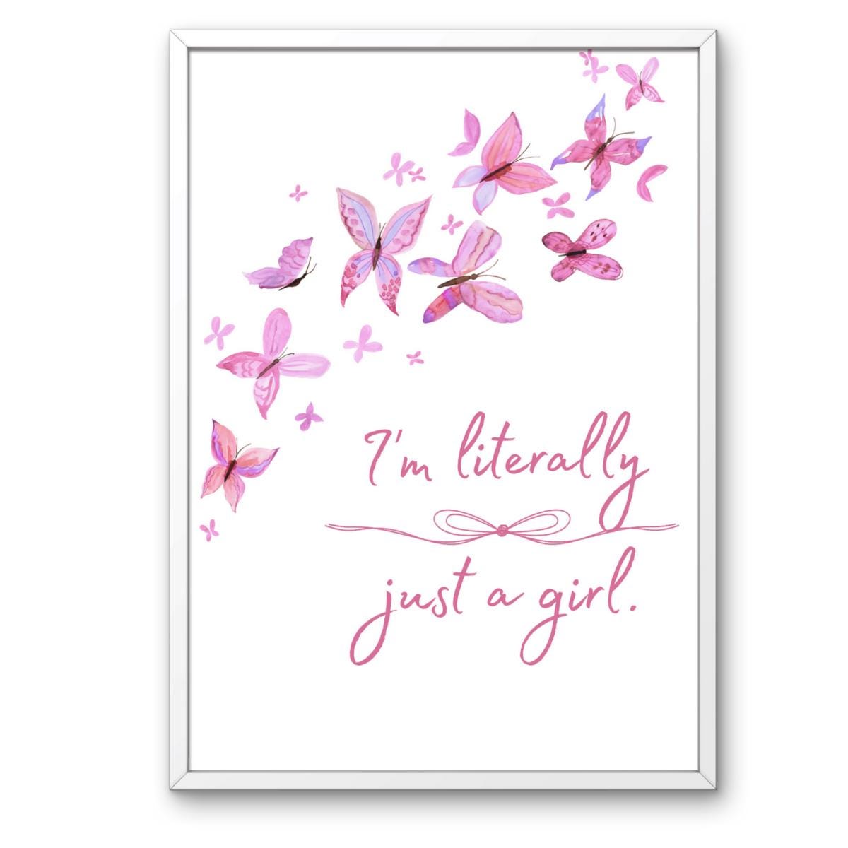 I'm Literally Just a Girl Coquette Poster, Pink Art Print, Girly Wall Decor, Bedroom Aesthetic, Room Decoration, Feminine wall art,PRINTONLY